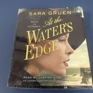 At the Water's Edge: A Novel‎ (AUDIO CD) Sara Gruen Read By Justine Eyre Sealed